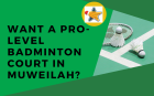Want a Pro-Level Badminton Court in Muweilah?