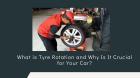 What is Tyre Rotation and Why Is It Crucial for Your Car?