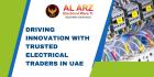 Driving Innovation with Trusted Electrical Traders in UAE
