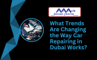 What Trends Are Changing the Way Car Repairing in Dubai Works?