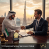 Professional Notary Services in Dubai – UAE Private Notary