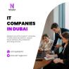 Expert IT Companies in Dubai Driving Secure and Efficient IT Services