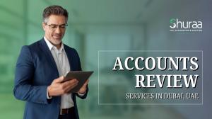 Accounts Review Services in UAE for Business Compliance