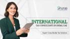 International Tax Consultants in Dubai: Simplify Global Taxation