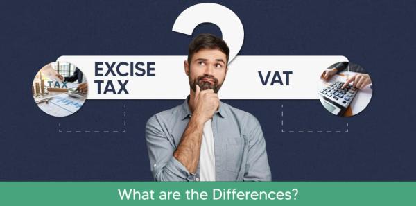 Excise Tax vs VAT in UAE: What are the Diffrences ?