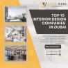 Top 10 Interior Design Companies in Dubai for Stylish Home and Office Interiors