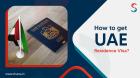 UAE Residence Visa : Types, Costs & Application Process