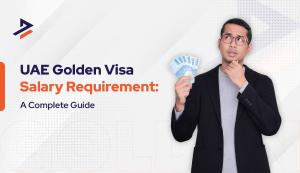 UAE Golden Visa Salary Requirement – 2026 Eligibility Guide