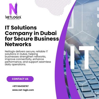 IT Solutions Company in Dubai for Secure Business Networks