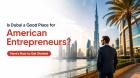 How to Start a Business in Dubai from the USA