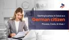 How German Citizens Can Start a Business in Dubai